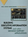 Building Executive Information Systems and Other Decision Support Applications