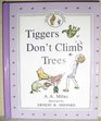 Tiggers Don\'t Climb Trees
