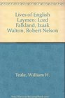 Lives of English Laymen Lord Falkland Izaak Walton Robert Nelson