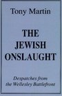 The Jewish Onslaught Dispatches from the Wellesley Battlefront