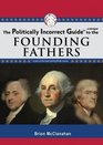 The Politically Incorrect Guide to the Founding Fathers (Politically Incorrect Guides)(Library Binding)