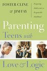 Parenting Teens With Love And Logic