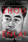 Zhou Enlai The Enigma Behind Chairman Mao