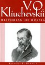 VO Kliuchevskii Historian of Russia