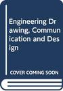 ENGINEERING DRAWING COMMUNICATION AND DESIGN