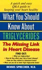 What You Should Know About Triglycerides The Missing Link in Heart Disease