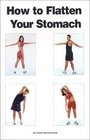How to Flatten Your Stomach