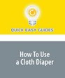 How To Use a Cloth Diaper