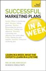 Successful Marketing Plans In a Week A Teach Yourself Guide