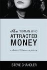 The Woman Who Attracted Money a Robert Chance mystery
