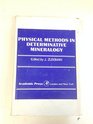 PHYSICAL METHODS IN DETERMINATIVE MINERALOGY