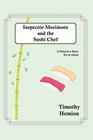 Inspector Morimoto and the Sushi Chef: A Detective Story set in Japan