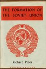 Formation of the Soviet Union Communism and Nationalism 19171923