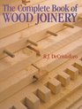 The Complete Book Of Wood Joinery