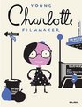 Young Charlotte Filmmaker