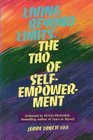 Living Beyond Limits The Tao of SelfEmpowerment
