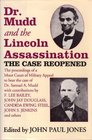 Dr. Mudd and the Lincoln Assassination: The Case Reopened