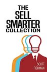 The Sell Smarter Collection Learn How To Sell With Proven Sales Techniques That Get Results