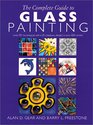 The Complete Guide to Glass Painting Over 80 Techniques with 25 Original Projects and 400 Motifs