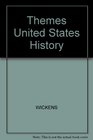 Themes United States History