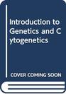Introduction to Genetics and Cytogenetics