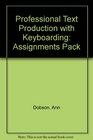 Professional Text Production with Keyboarding Assignments Pack