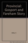 Provincial Gosport and Fareham Story