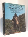 London's immortals The complete outdoor commemorative statues