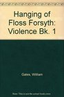 Hanging of Floss Forsyth Violence Bk 1
