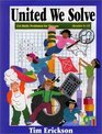 United We Solve: 116 Math Problems for Groups, Grades 5-10