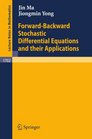 ForwardBackward Stochastic Differential Equations and their Applications