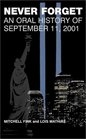 Never Forget An Oral History of September 11 2001