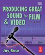 Producing Great Sound for Film and Video Third Edition