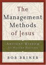 The Management Methods of Jesus  Ancient Wisdom for Modern Business