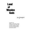 Land of Wooden Gods (Modern Scandinavian Literature in Translation)