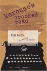 Kerouac's Crooked Road The Development of a Fiction