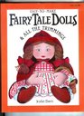 EasyToMake Fairy Tale Dolls  All the Trimmings