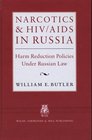 Narcotics and HIV/AIDS in Russia Harm Reduction Policies Under Russian Law