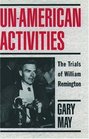 UnAmerican Activities The Trials of William Remington