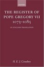 The Register of Pope Gregory VII 10731085 An English Translation