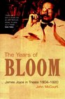 The Years of Bloom  James Joyce in Trieste 19041920