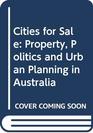 Cities for Sale Property Politics and Urban Planning in Australia
