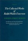 The Collected Works of Ralph Waldo Emerson Volume II  Essays First Series
