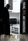 Young Rich and Dangerous The Making of a Music Mogul