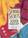 Sewing Secrets from the Fashion Industry : Proven Methods to Help You Sew Like the Pros (Rodale Sewing Book)