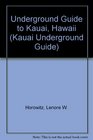 Underground Guide to Kauai Hawaii