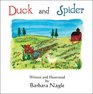 Duck and Spider