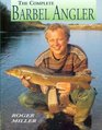 The Complete Barbel Angler