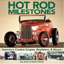 Hot Rod Milestones America's Coolest Coupes Roadsters  Racers