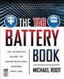 The TAB Battery Book An InDepth Guide to Construction Design and Use